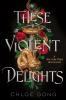 Book cover for "These violent delights".