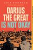 Book cover for "Darius the Great is not okay".