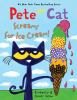 Book cover for Pete the cat screams for ice cream!.