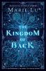 Book cover for "The Kingdom of Back"